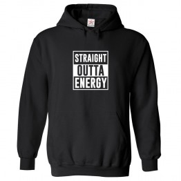 Straight Outta Energy Funny Unisex Classic Kids And Adults Pullover Hoodie									 									 									